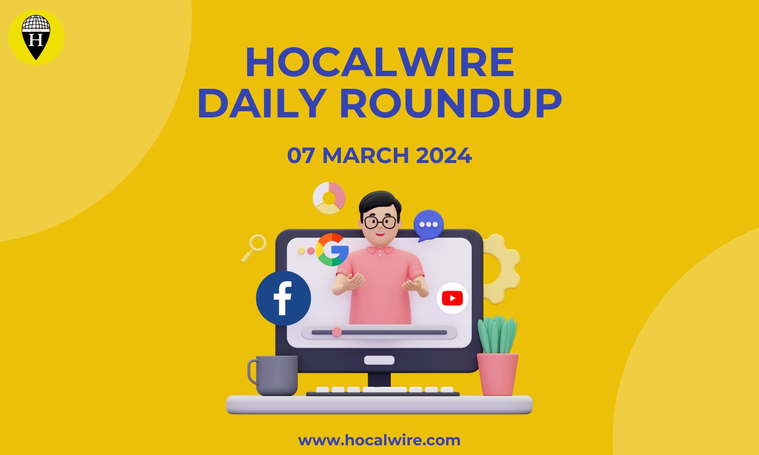Hocalwire Daily Roundup | Google Updates Search Quality Evaluator Guidelines