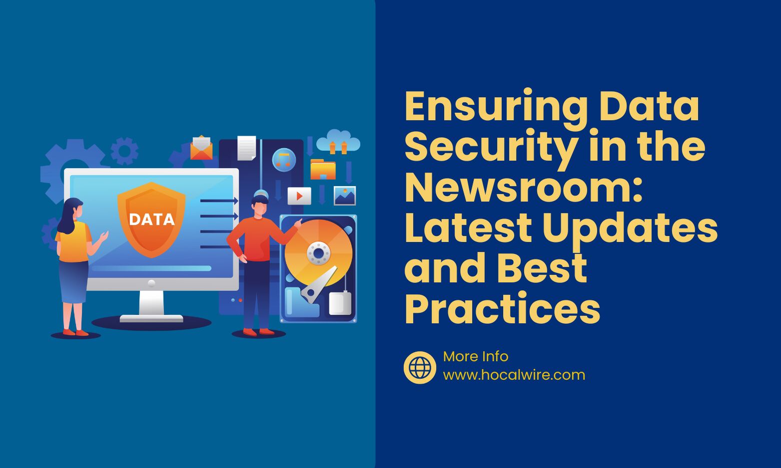 Ensuring Data Security in the Newsroom: Latest Updates and Best Practices
